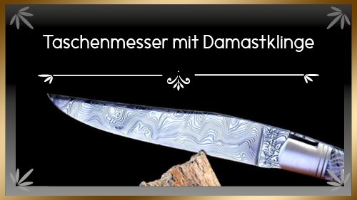 TASCHENMESSER MIT DAMASTKLINGE TASCHENMESSER MIT DAMASTKLINGE