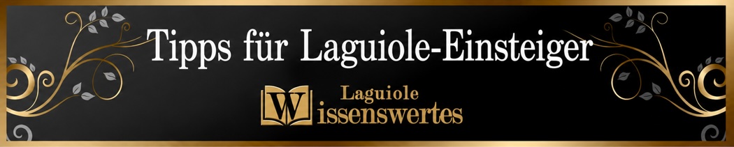 Tipps für Laguiole-Einsteiger | original-laguiole.de