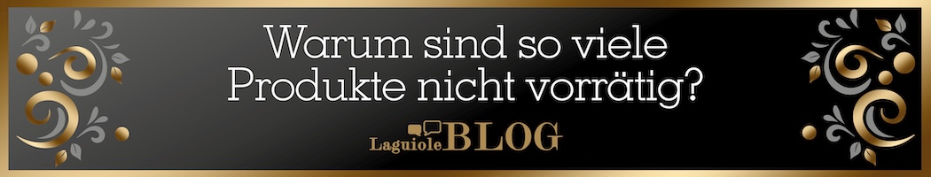 Blog Warum Ware nicht vorrätig | original-laguiole.de