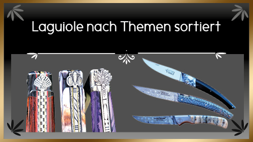 LAGUIOLE NACH THEMEN SORTIERT LAGUIOLE NACH THEMEN SORTIERT